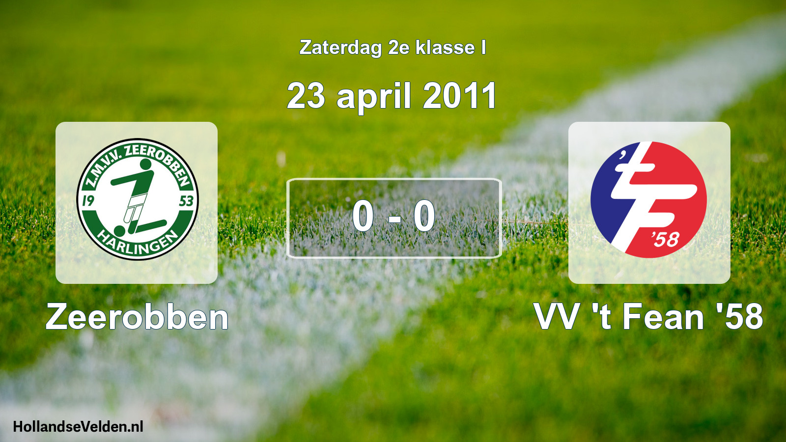 Total number of matches played: Zeerobben - VV 't Fean '58 0 - 0 (23 April 2011)