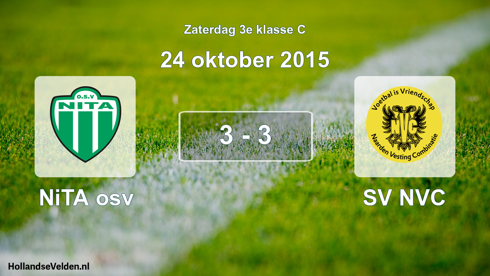 Total number of matches played: NiTA osv - SV NVC 3 - 3 (24 October 2015)