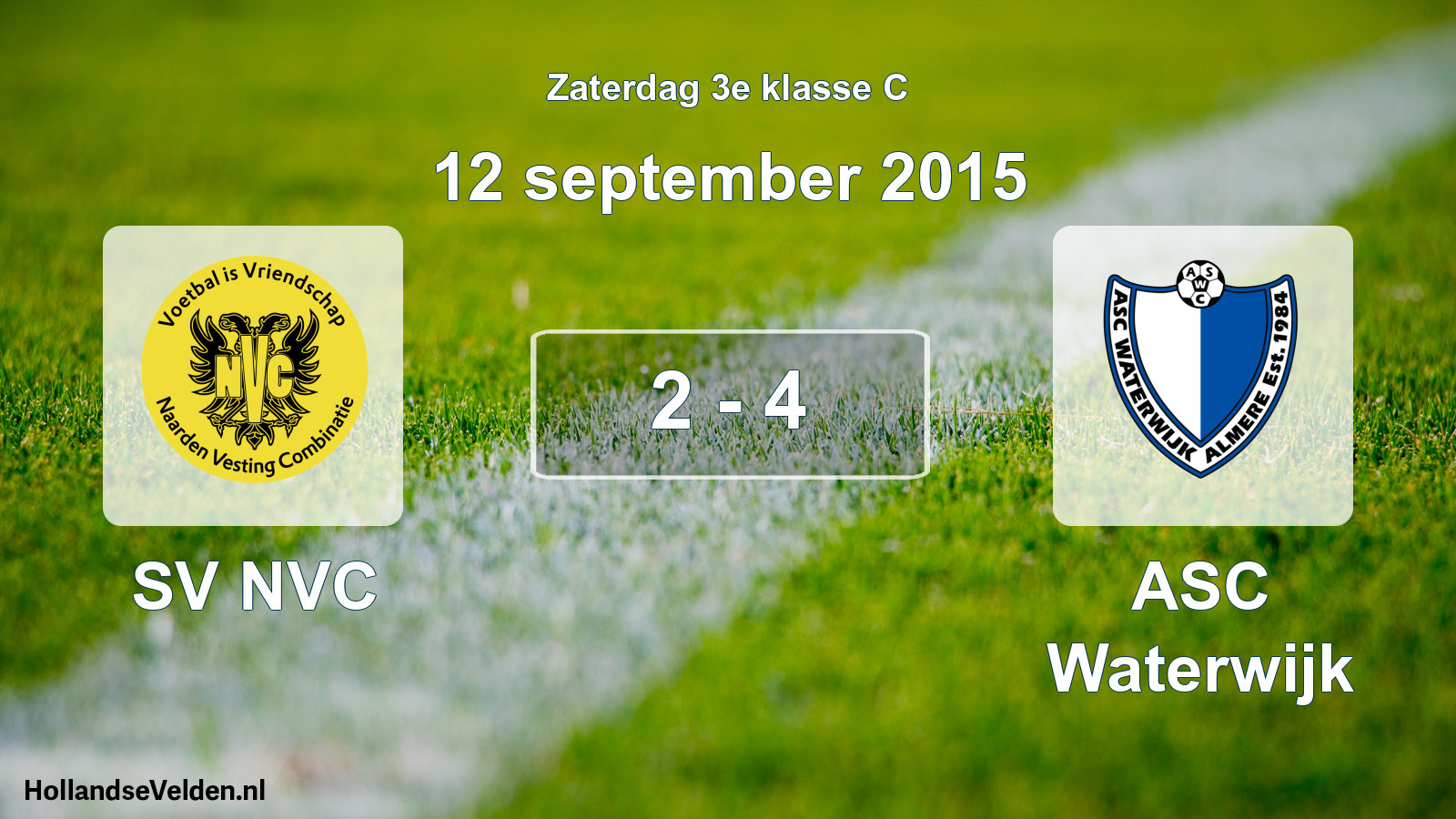 Total number of matches played: SV NVC - ASC Waterwijk 2 - 4 (12 September 2015)