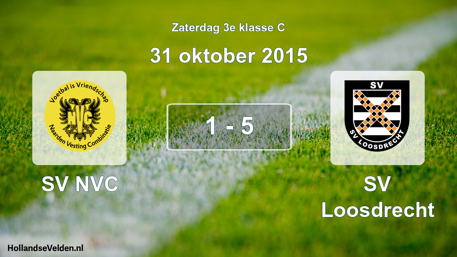 Total number of matches played: SV NVC - SV Loosdrecht 1 - 5 (31 October 2015)