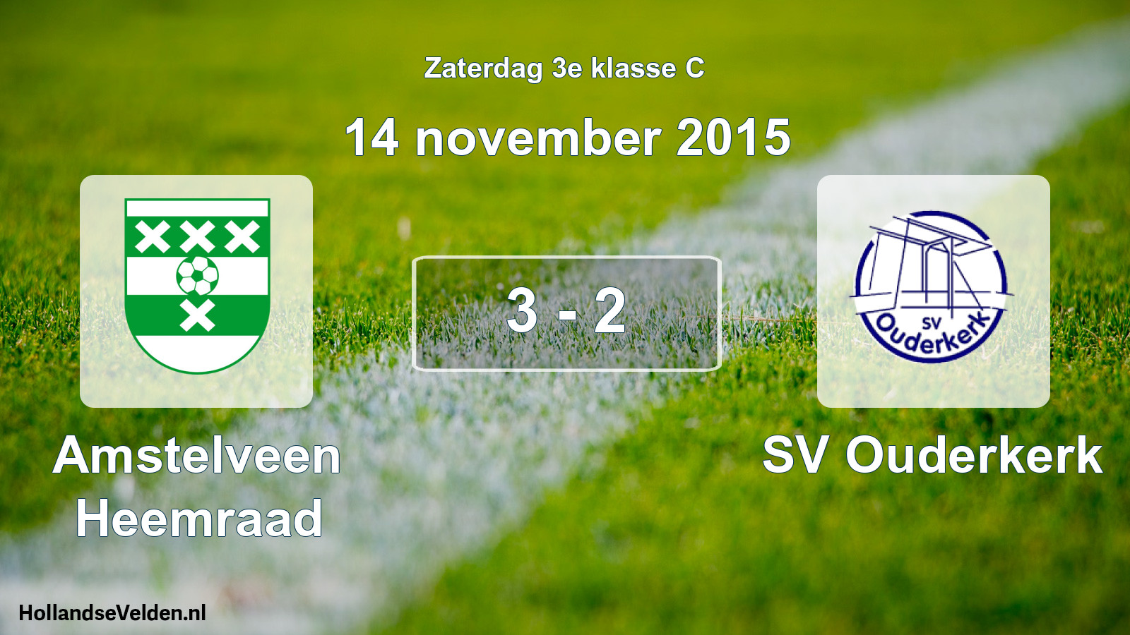 Total number of matches played: Amstelveen Heemraad - SV Ouderkerk 3 - 2 (14 November 2015)