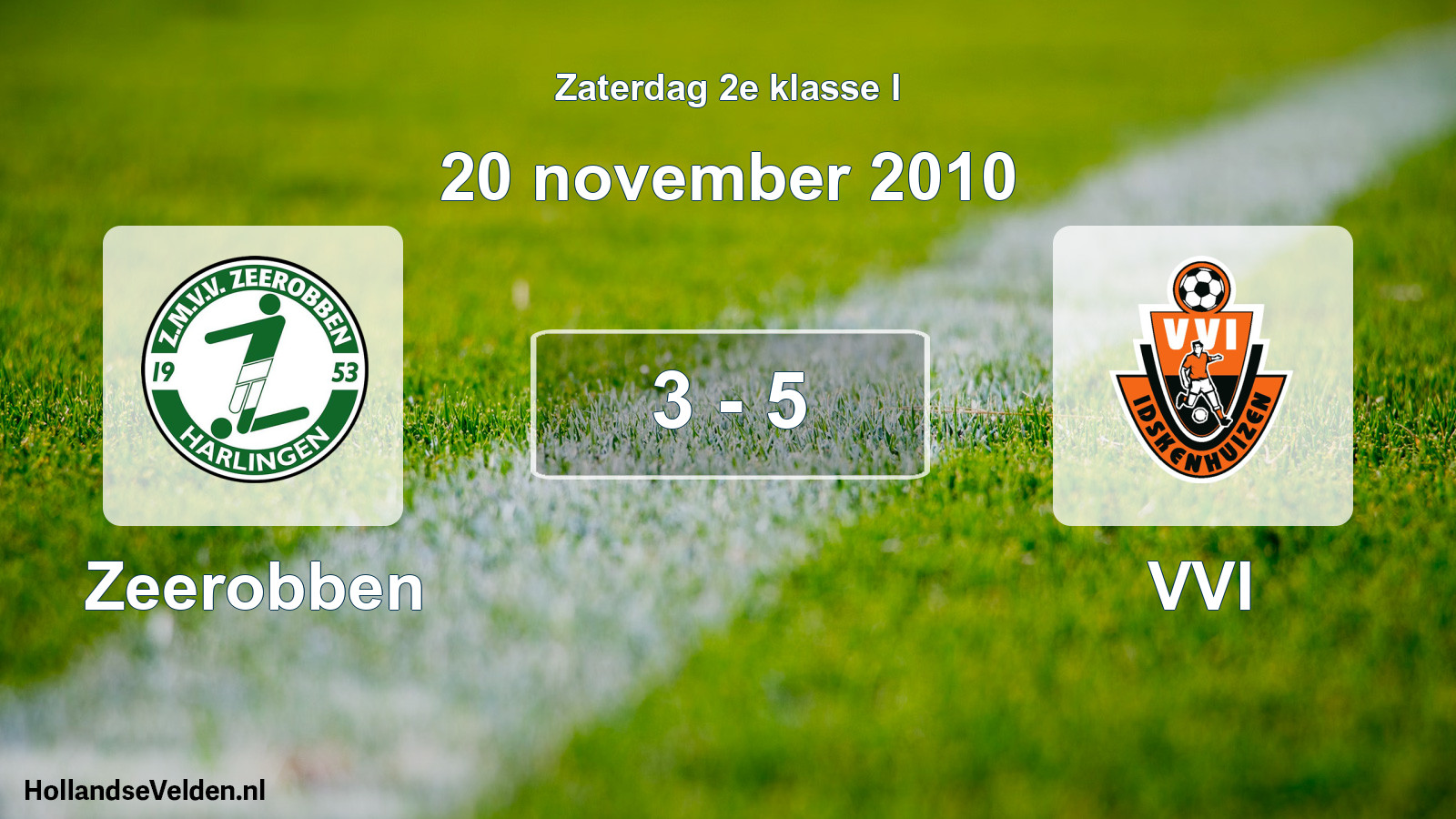 Total number of matches played: Zeerobben - VVI 3 - 5 (20 November 2010)