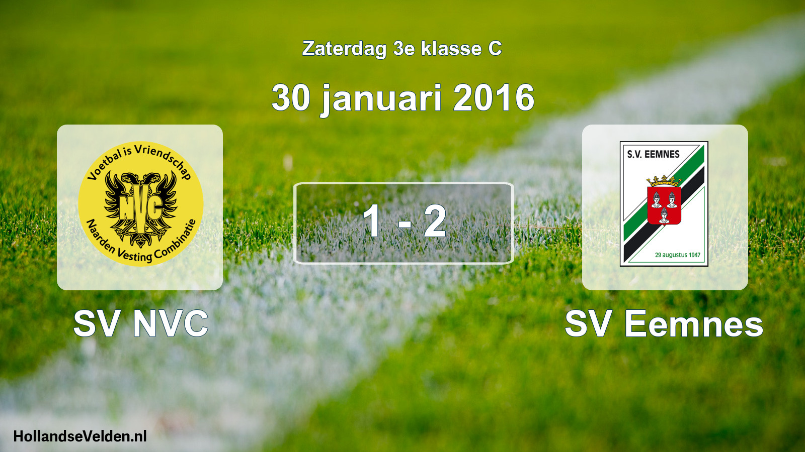 Total number of matches played: SV NVC - SV Eemnes 1 - 2 (30 January 2016)