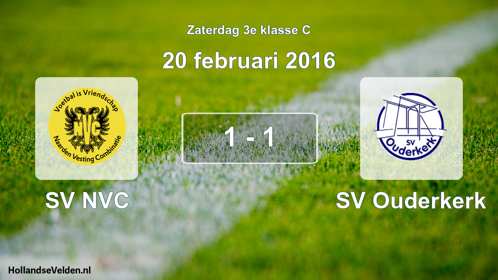 Total number of matches played: SV NVC - SV Ouderkerk 1 - 1 (20 February 2016)