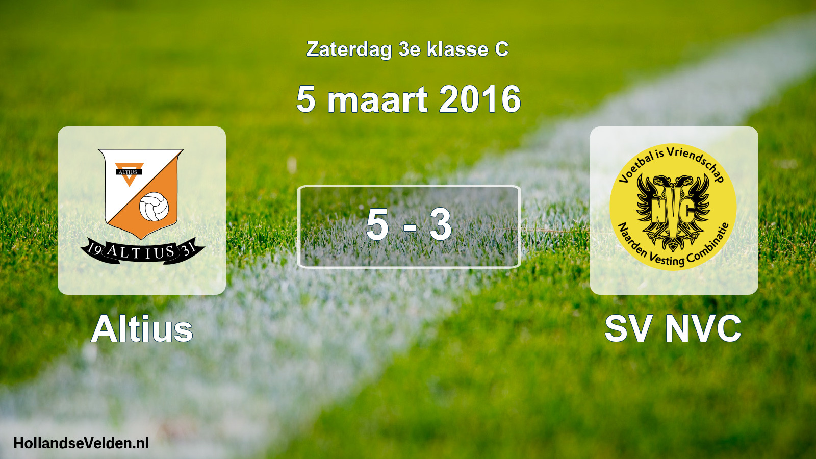 Total number of matches played: Altius - SV NVC 5 - 3 (5 March 2016)