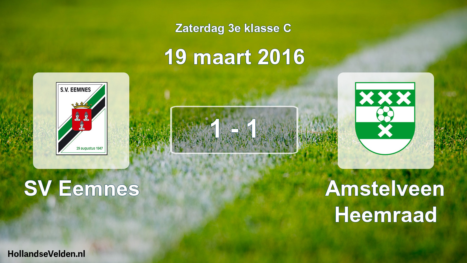 Total number of matches played: SV Eemnes - Amstelveen Heemraad 1 - 1 (19 March 2016)