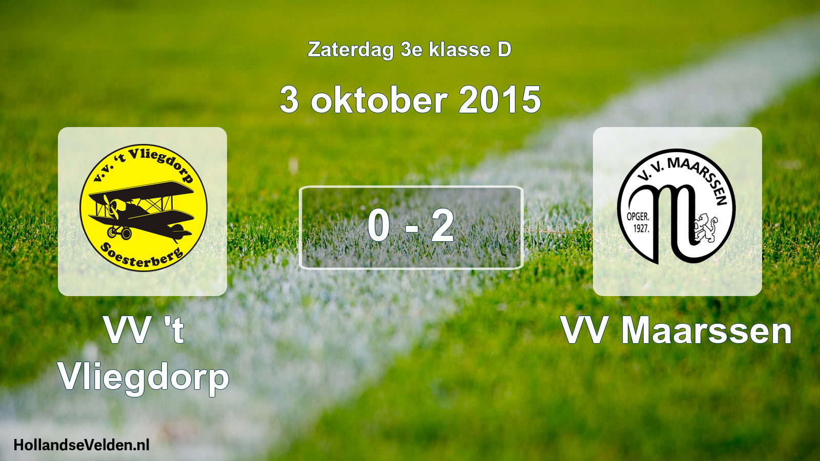 Total number of matches played: VV 't Vliegdorp - VV Maarssen 0 - 2 (3 October 2015)