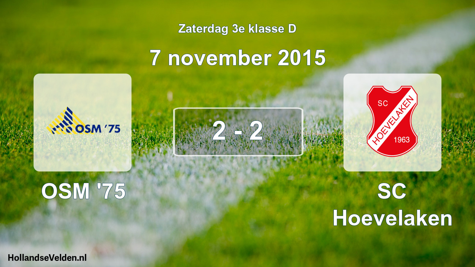 Total number of matches played: OSM '75 - SC Hoevelaken 2 - 2 (7 November 2015)