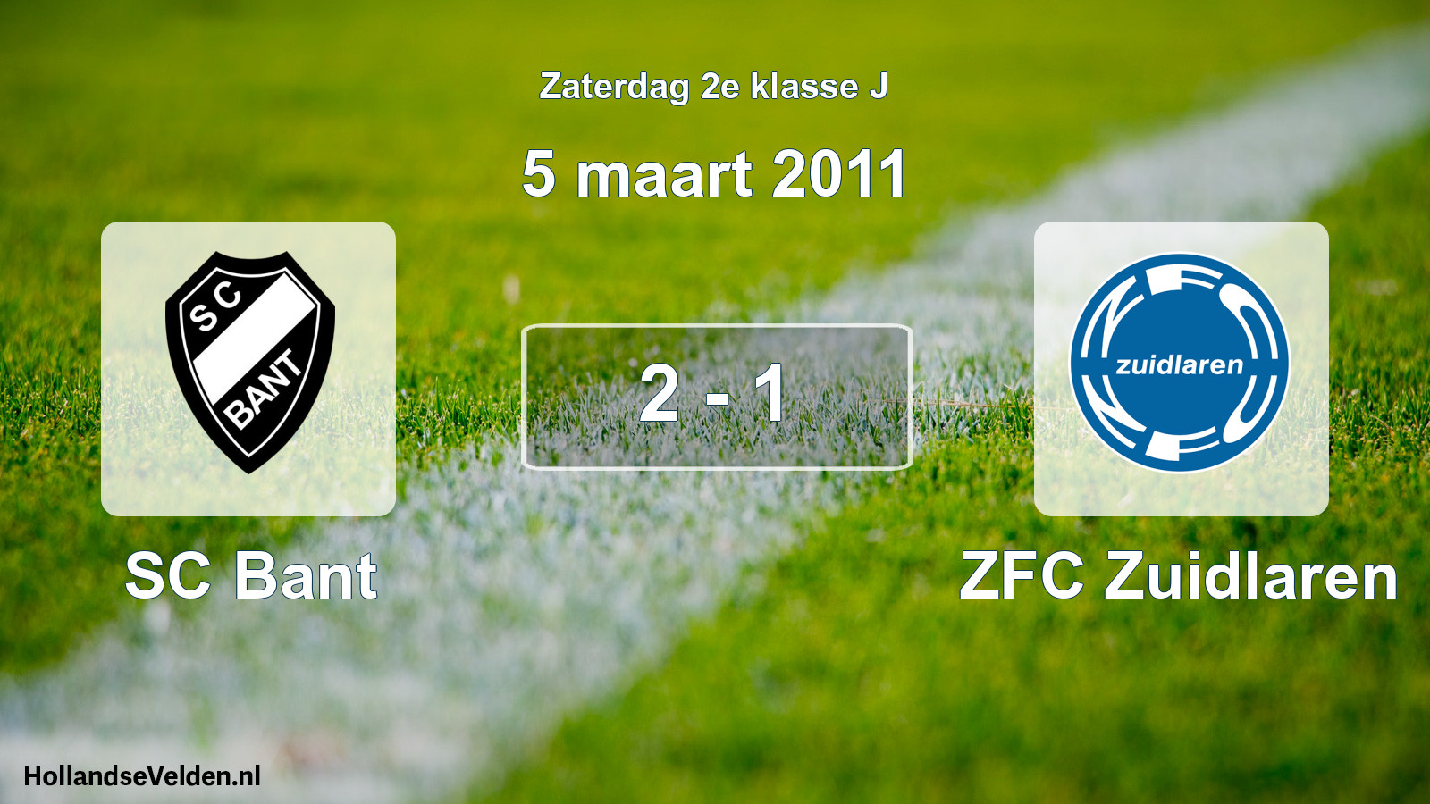 Total number of matches played: SC Bant - ZFC Zuidlaren 2 - 1 (5 March 2011)