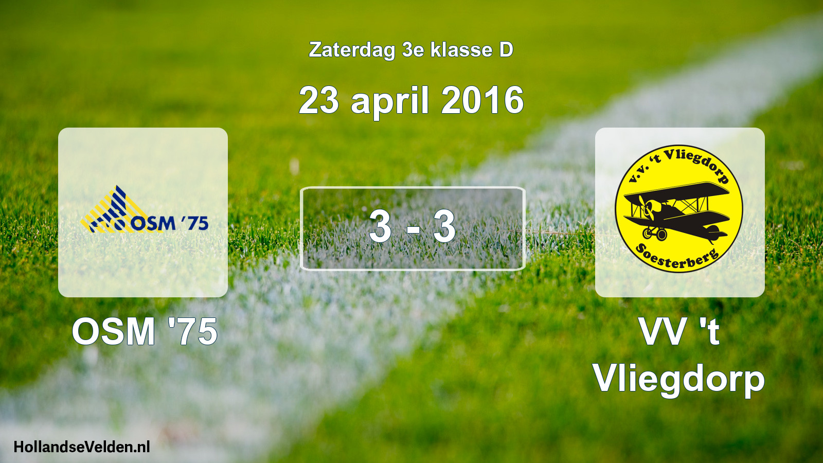 Total number of matches played: OSM '75 - VV 't Vliegdorp 3 - 3 (23 April 2016)