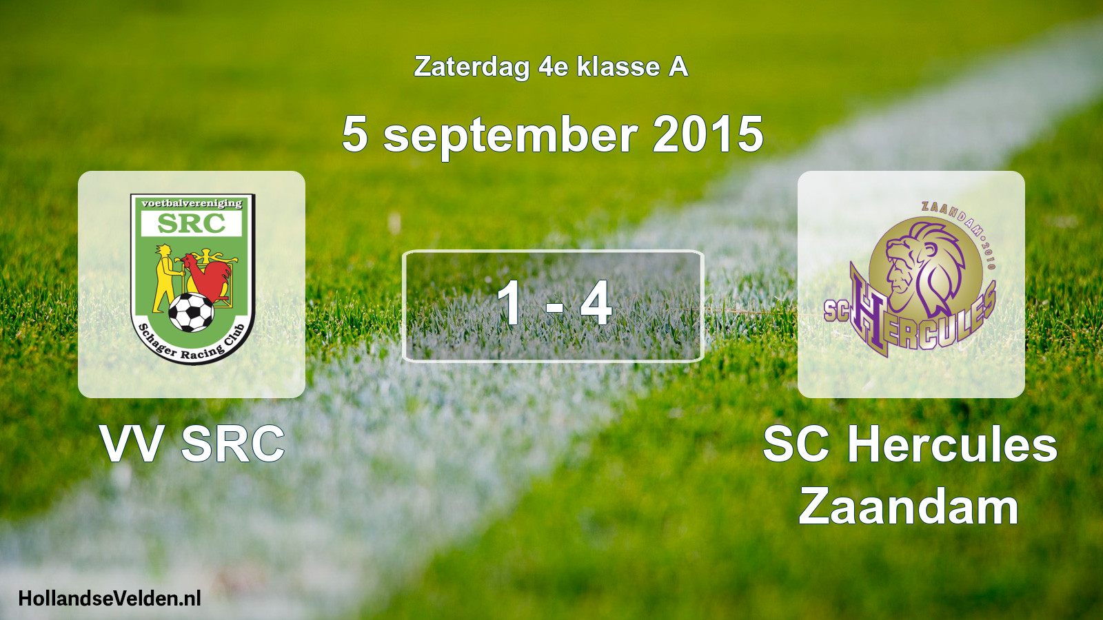 Total number of matches played: VV SRC - SC Hercules Zaandam 1 - 4 (5 September 2015)
