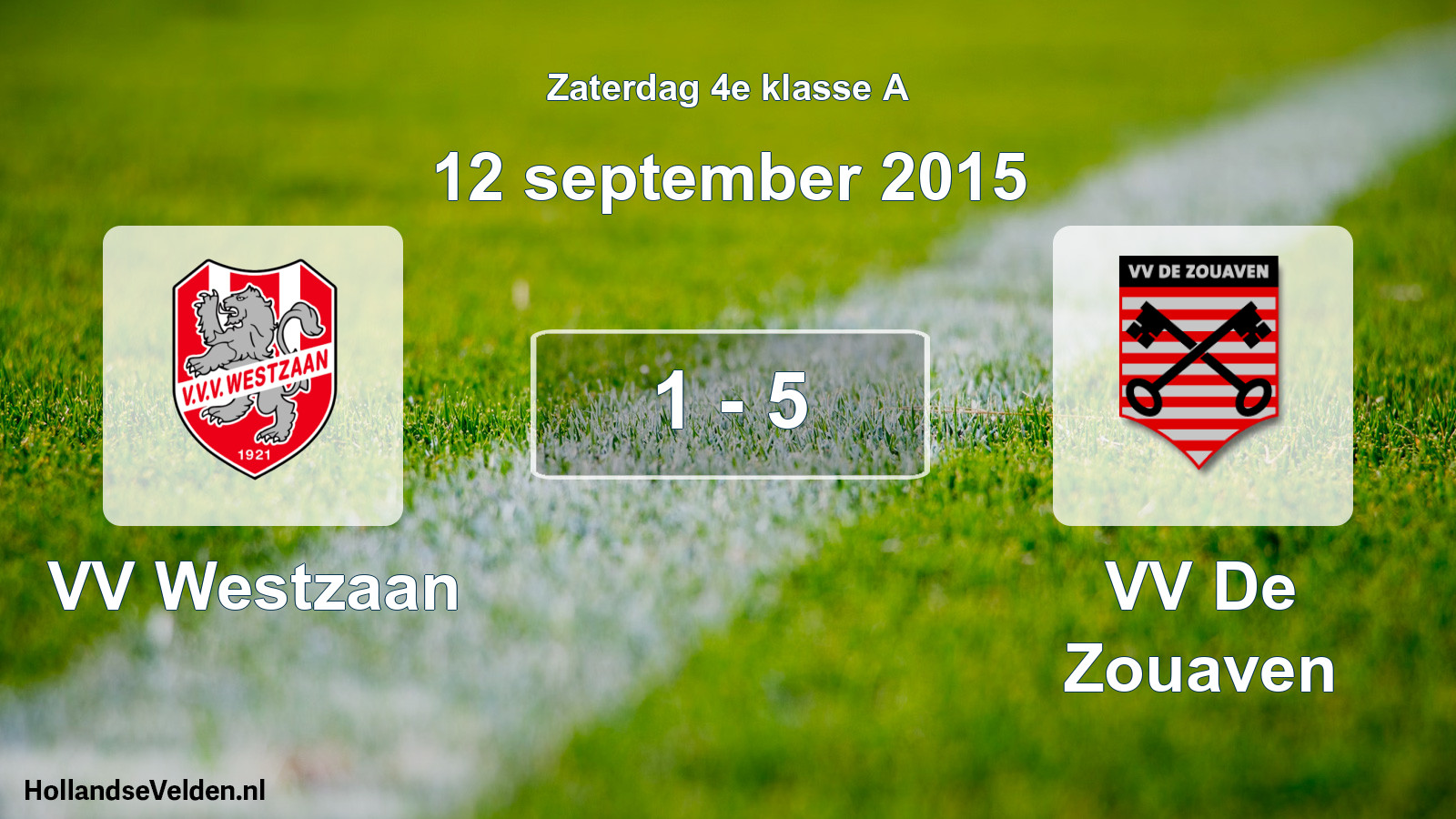 Total number of matches played: VV Westzaan - VV De Zouaven 1 - 5 (12 September 2015)
