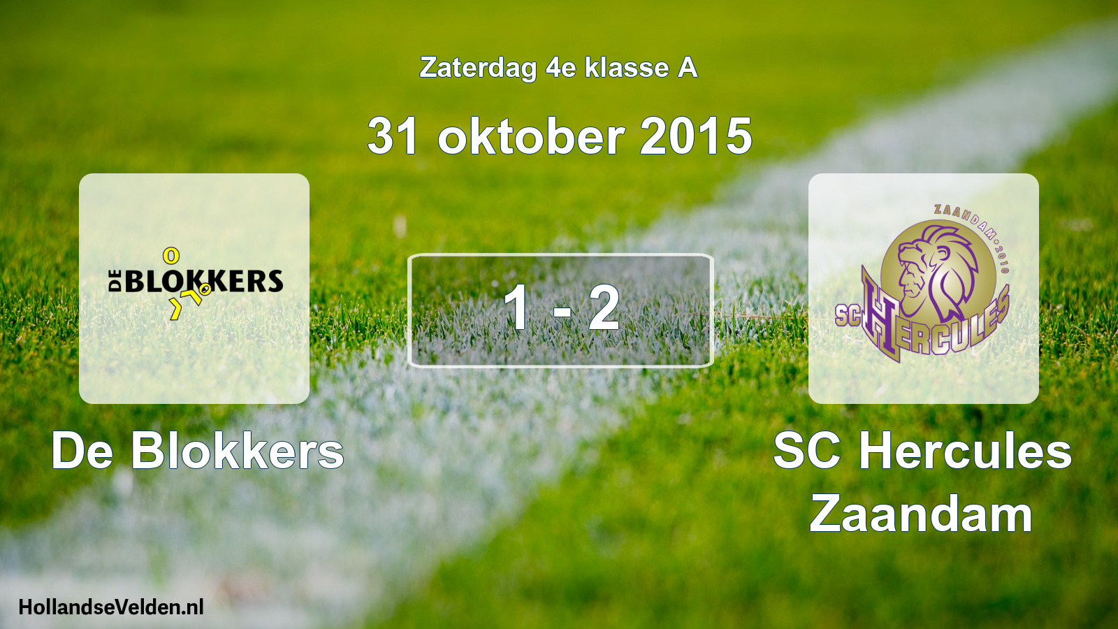 Total number of matches played: De Blokkers - SC Hercules Zaandam 1 - 2 (31 October 2015)