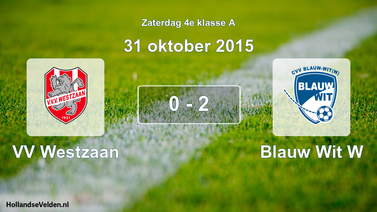 Total number of matches played: VV Westzaan - Blauw Wit W 0 - 2 (31 October 2015)