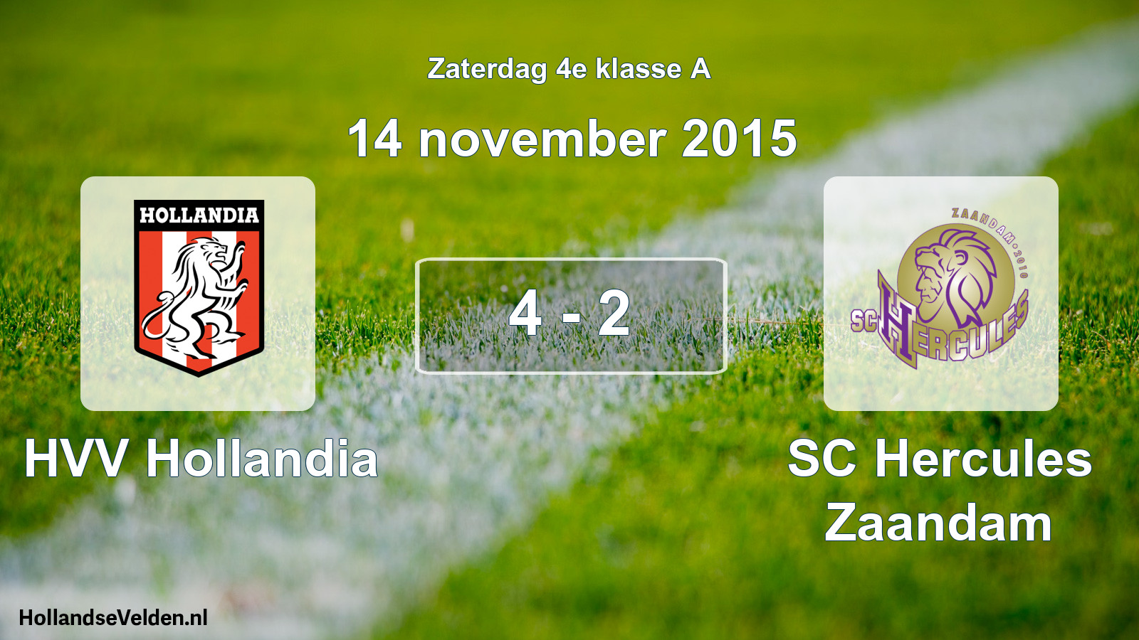Total number of matches played: HVV Hollandia - SC Hercules Zaandam 4 - 2 (14 November 2015)