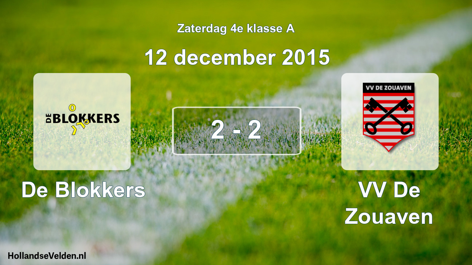 Total number of matches played: De Blokkers - VV De Zouaven 2 - 2 (12 December 2015)