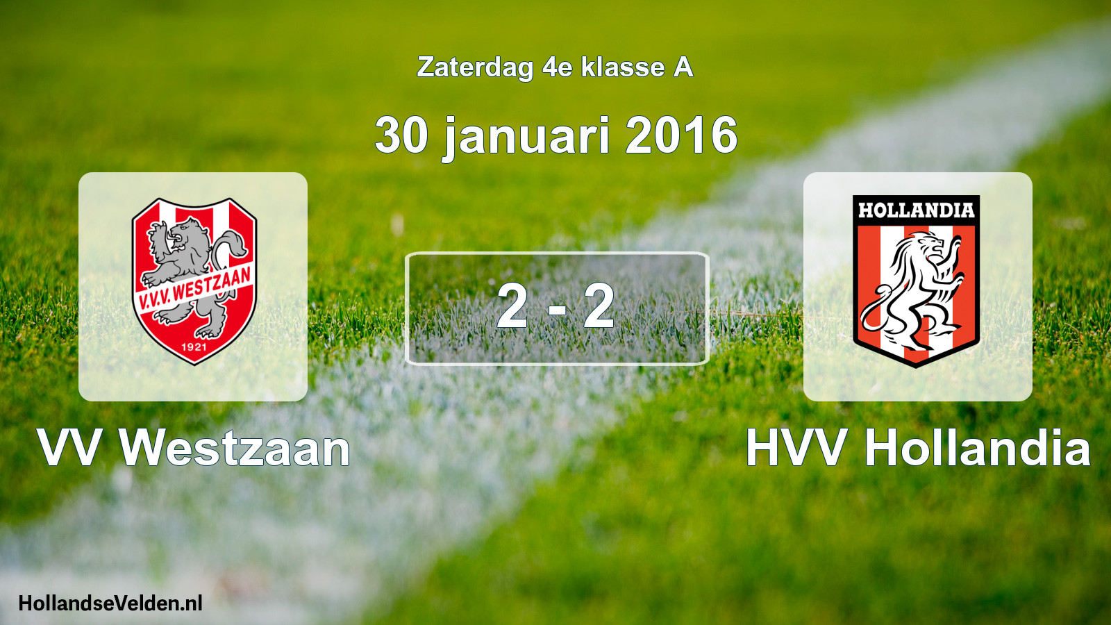 Total number of matches played: VV Westzaan - HVV Hollandia 2 - 2 (30 January 2016)