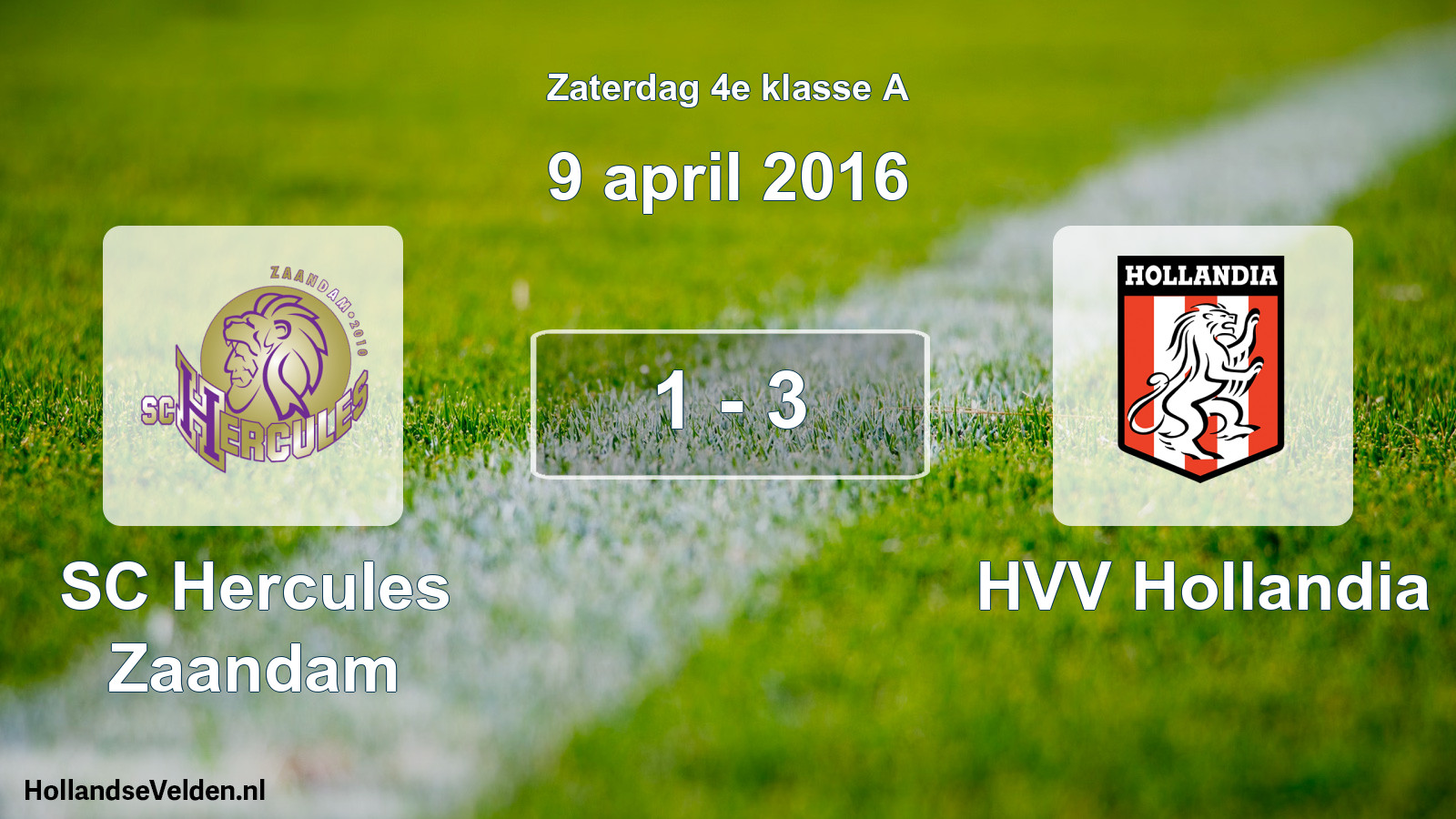 Total number of matches played: SC Hercules Zaandam - HVV Hollandia 1 - 3 (9 April 2016)