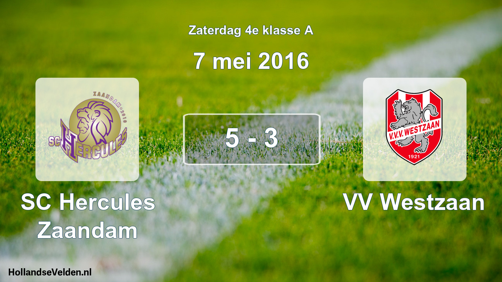 Total number of matches played: SC Hercules Zaandam - VV Westzaan 5 - 3 (7 May 2016)