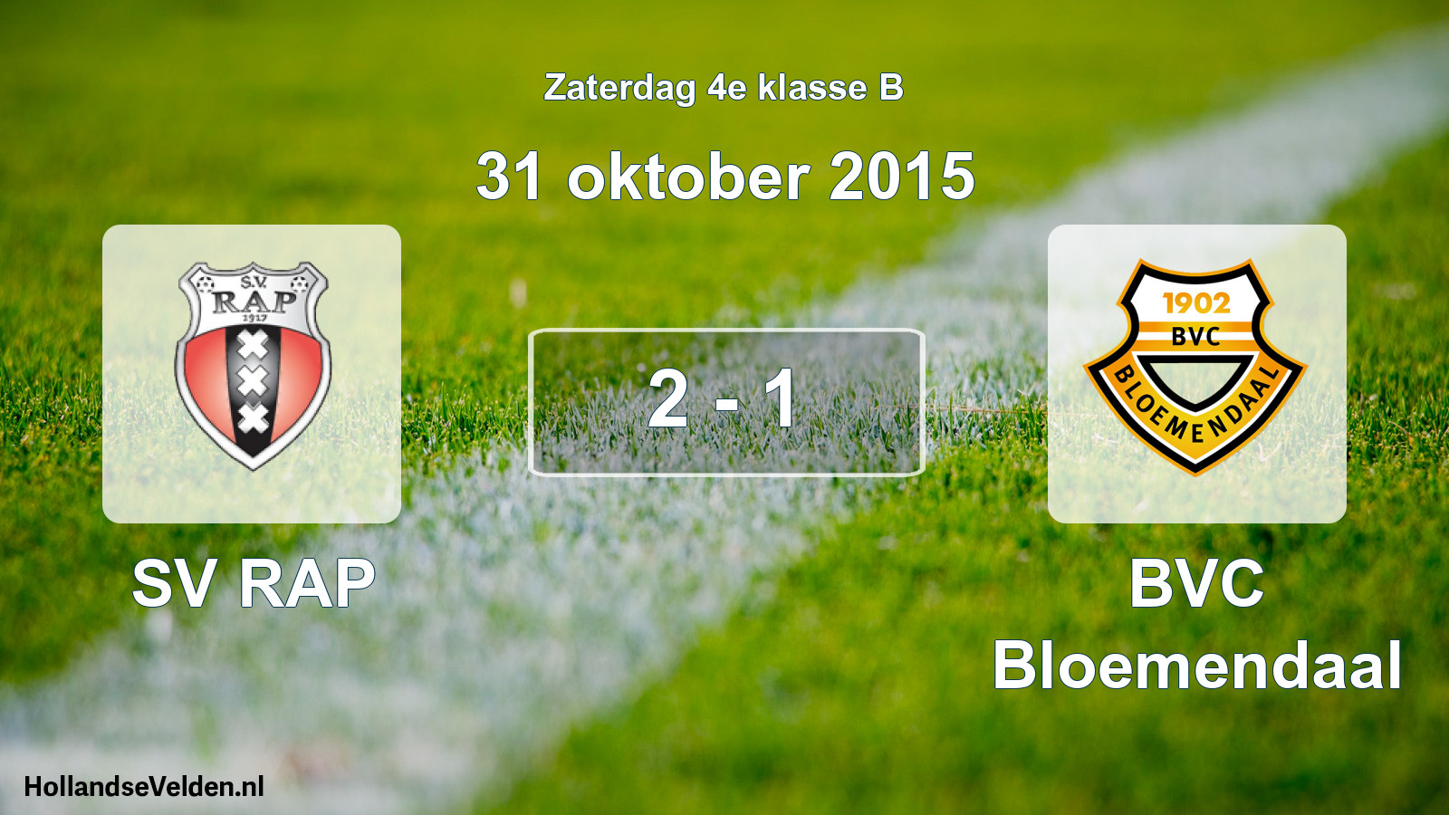 Total number of matches played: SV RAP - BVC Bloemendaal 2 - 1 (31 October 2015)