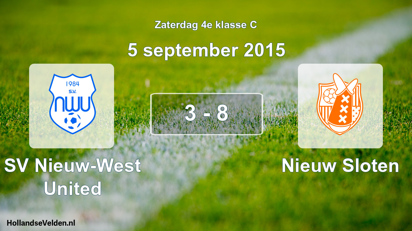 Total number of matches played: SV Nieuw-West United - Nieuw Sloten 3 - 8 (5 September 2015)