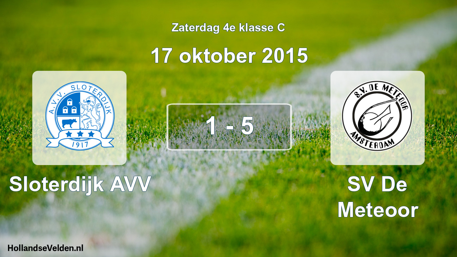 Total number of matches played: Sloterdijk AVV - SV De Meteoor 1 - 5 (17 October 2015)