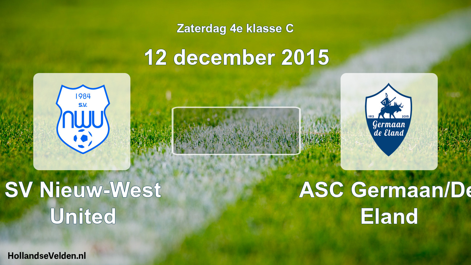 Scheduled Match: SV Nieuw-West United - ASC Germaan/De Eland (12 December 2015)