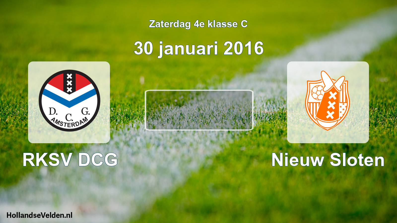 Scheduled Match: RKSV DCG - Nieuw Sloten (30 January 2016)