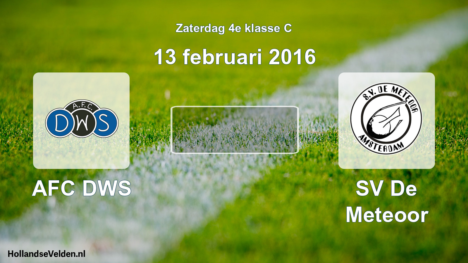 Scheduled Match: AFC DWS - SV De Meteoor (13 February 2016)