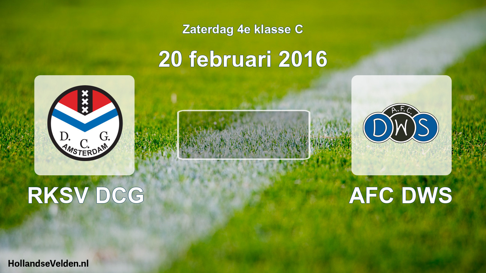 Scheduled Match: RKSV DCG - AFC DWS (20 February 2016)