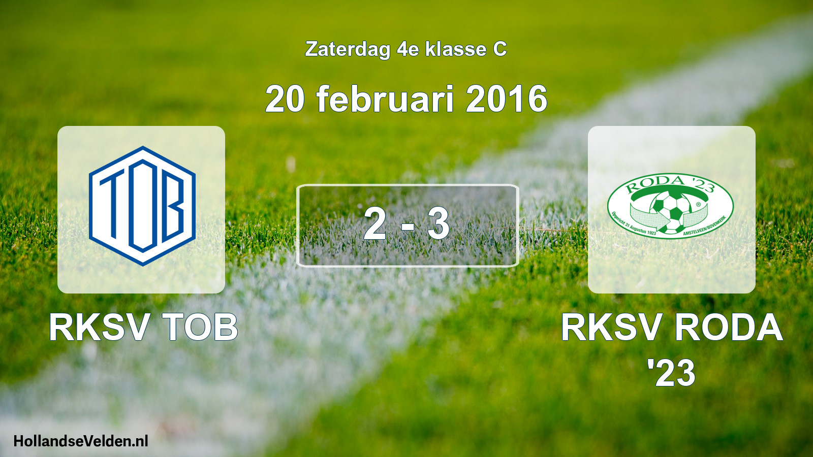Total number of matches played: RKSV TOB - RKSV RODA '23 2 - 3 (20 February 2016)