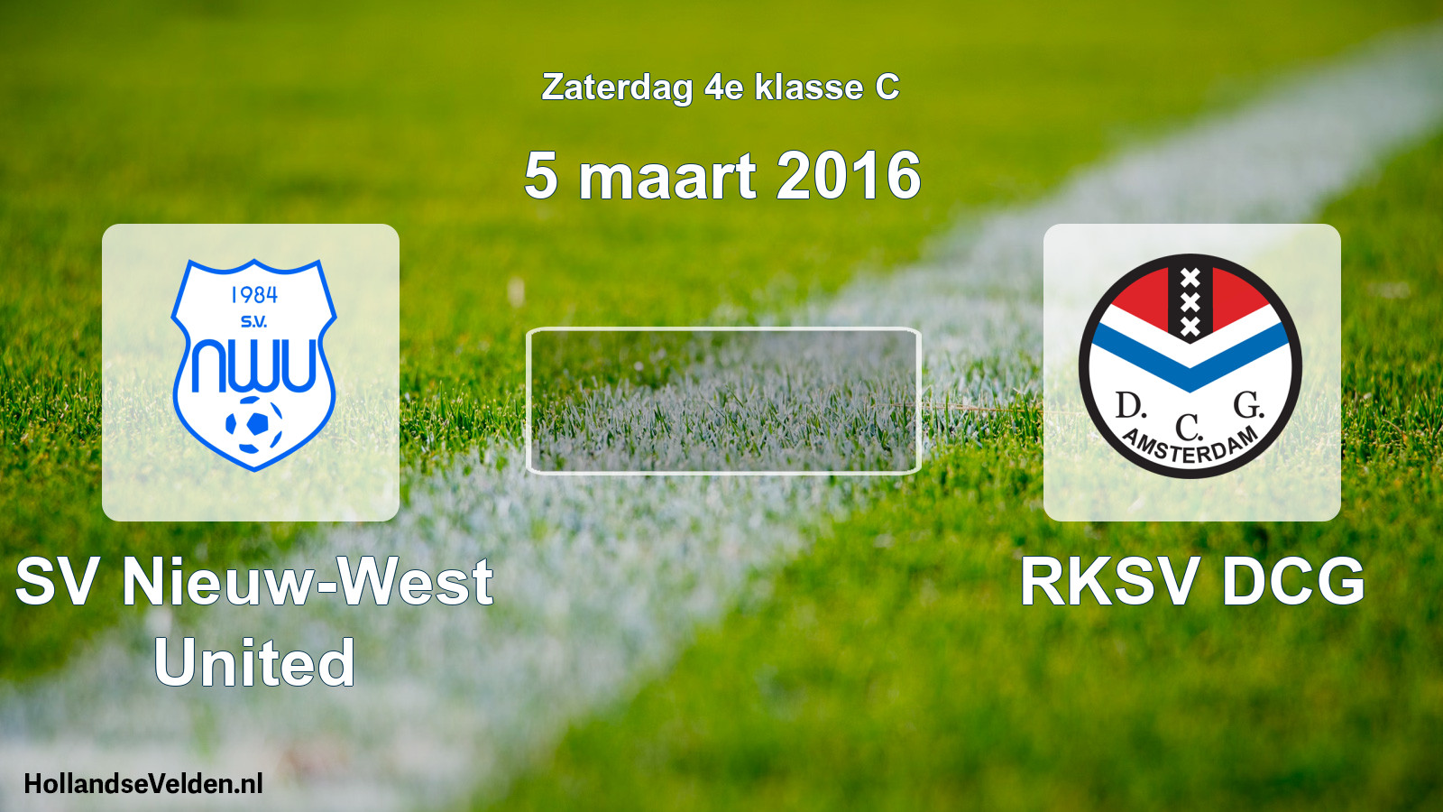 Scheduled Match: SV Nieuw-West United - RKSV DCG (5 March 2016)