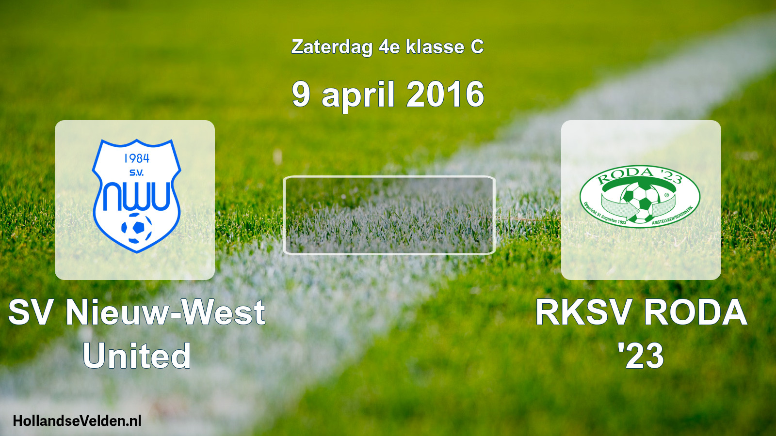 Scheduled Match: SV Nieuw-West United - RKSV RODA '23 (9 April 2016)