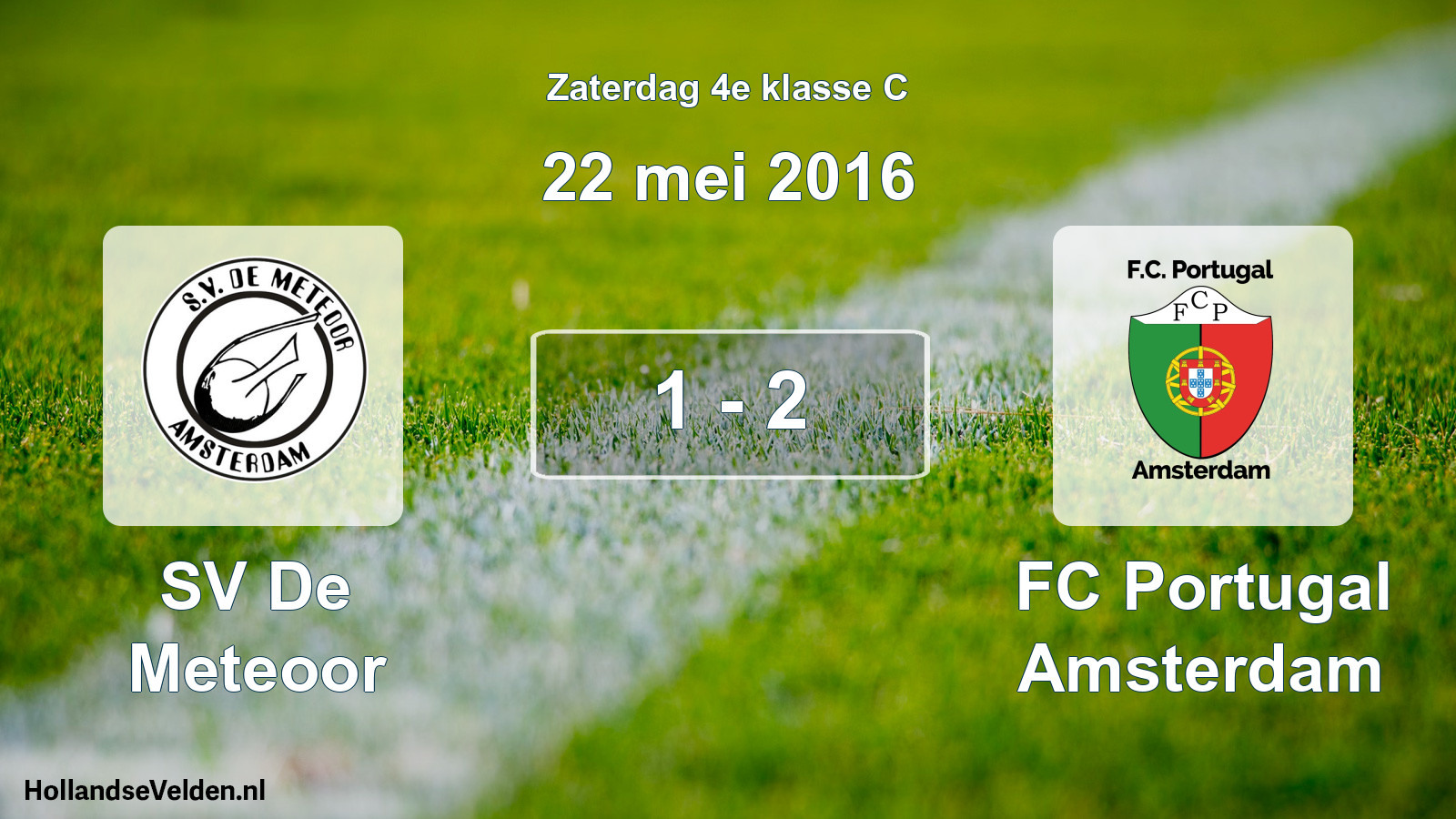 Total number of matches played: SV De Meteoor - FC Portugal Amsterdam 1 - 2 (22 May 2016)