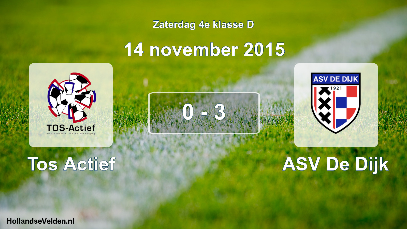 Total number of matches played: Tos Actief - ASV De Dijk 0 - 3 (14 November 2015)