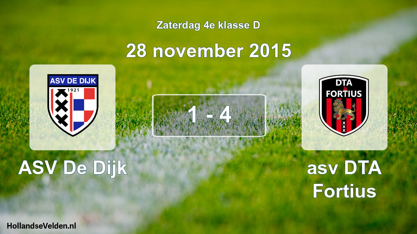 Total number of matches played: ASV De Dijk - asv DTA Fortius 1 - 4 (28 November 2015)