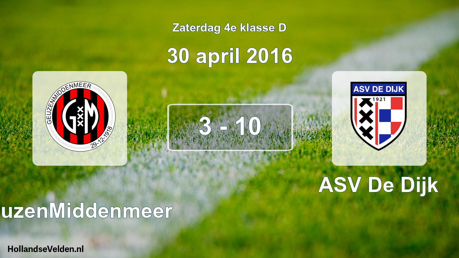 Total number of matches played: GeuzenMiddenmeer - ASV De Dijk 3 - 10 (30 April 2016)