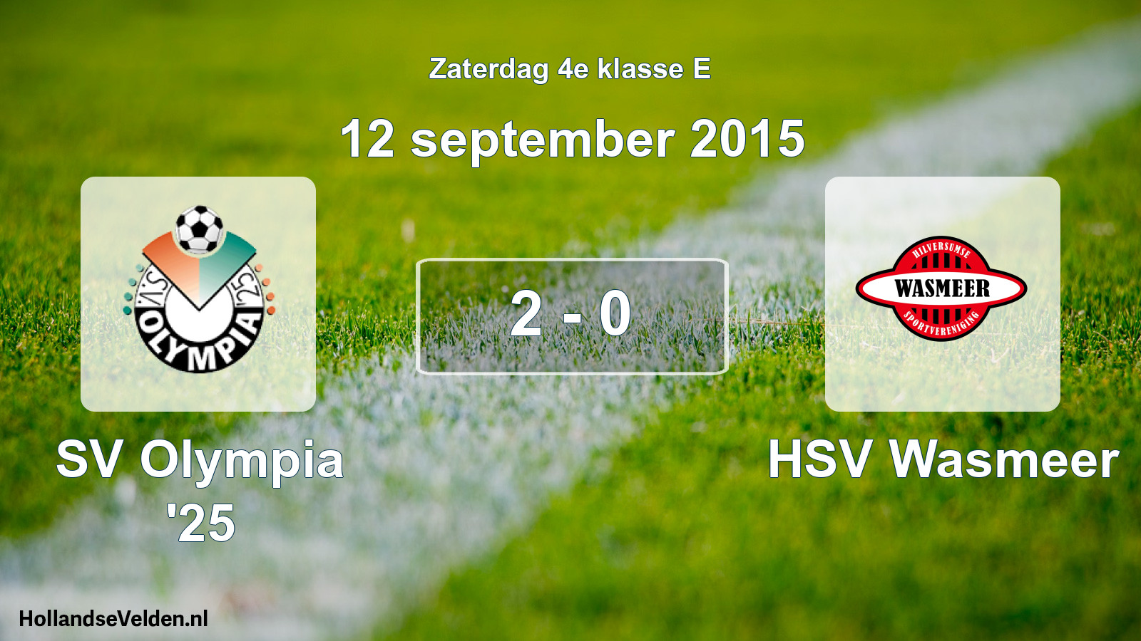 Total number of matches played: SV Olympia '25 - HSV Wasmeer 2 - 0 (12 September 2015)
