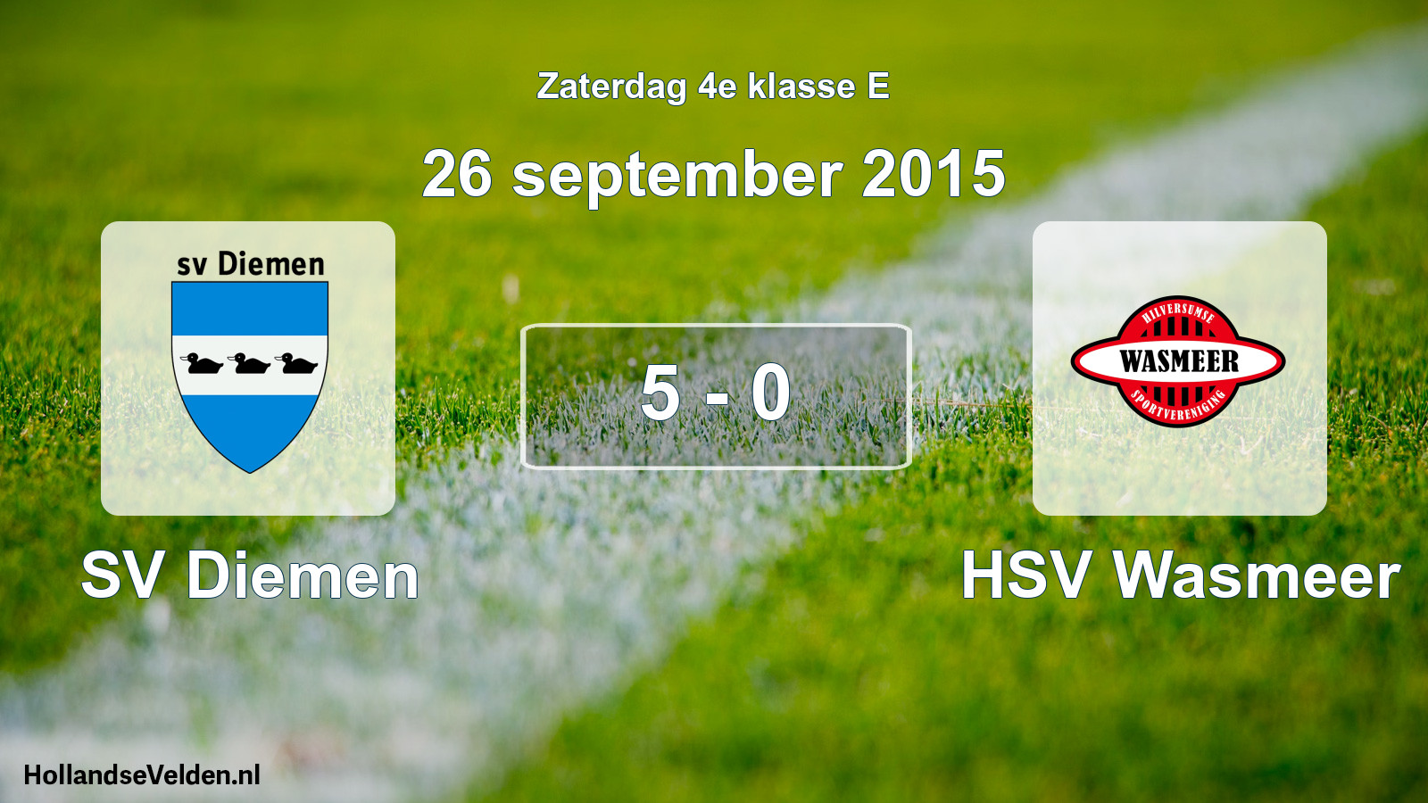 Total number of matches played: SV Diemen - HSV Wasmeer 5 - 0 (26 September 2015)