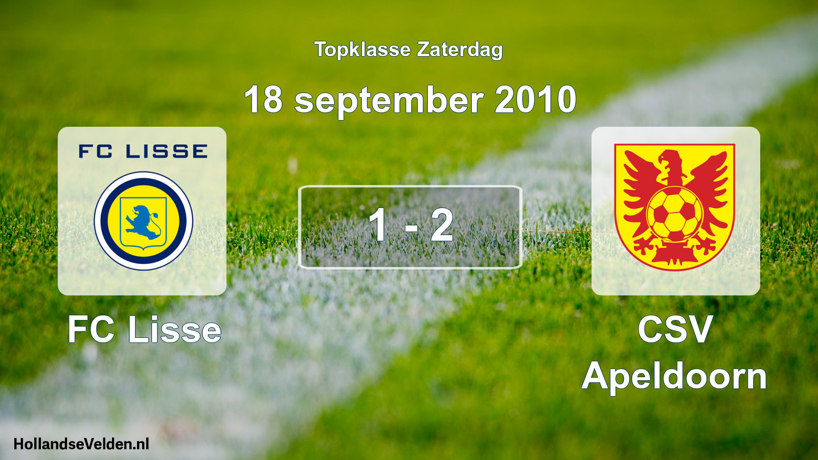 Total number of matches played: FC Lisse - CSV Apeldoorn 1 - 2 (18 September 2010)