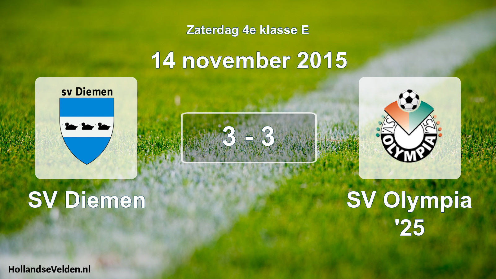 Total number of matches played: SV Diemen - SV Olympia '25 3 - 3 (14 November 2015)