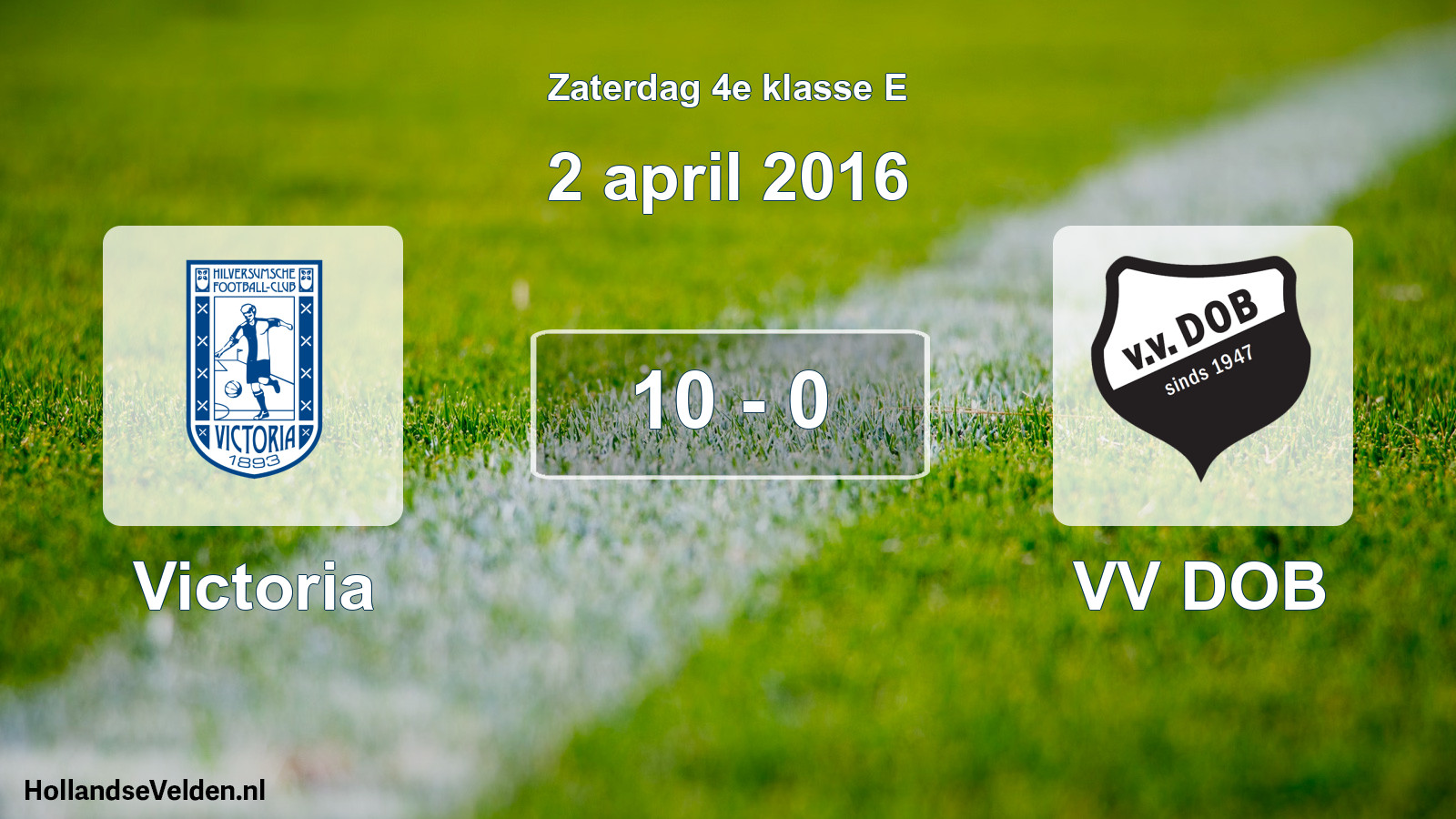Total number of matches played: Victoria - VV DOB 10 - 0 (2 April 2016)
