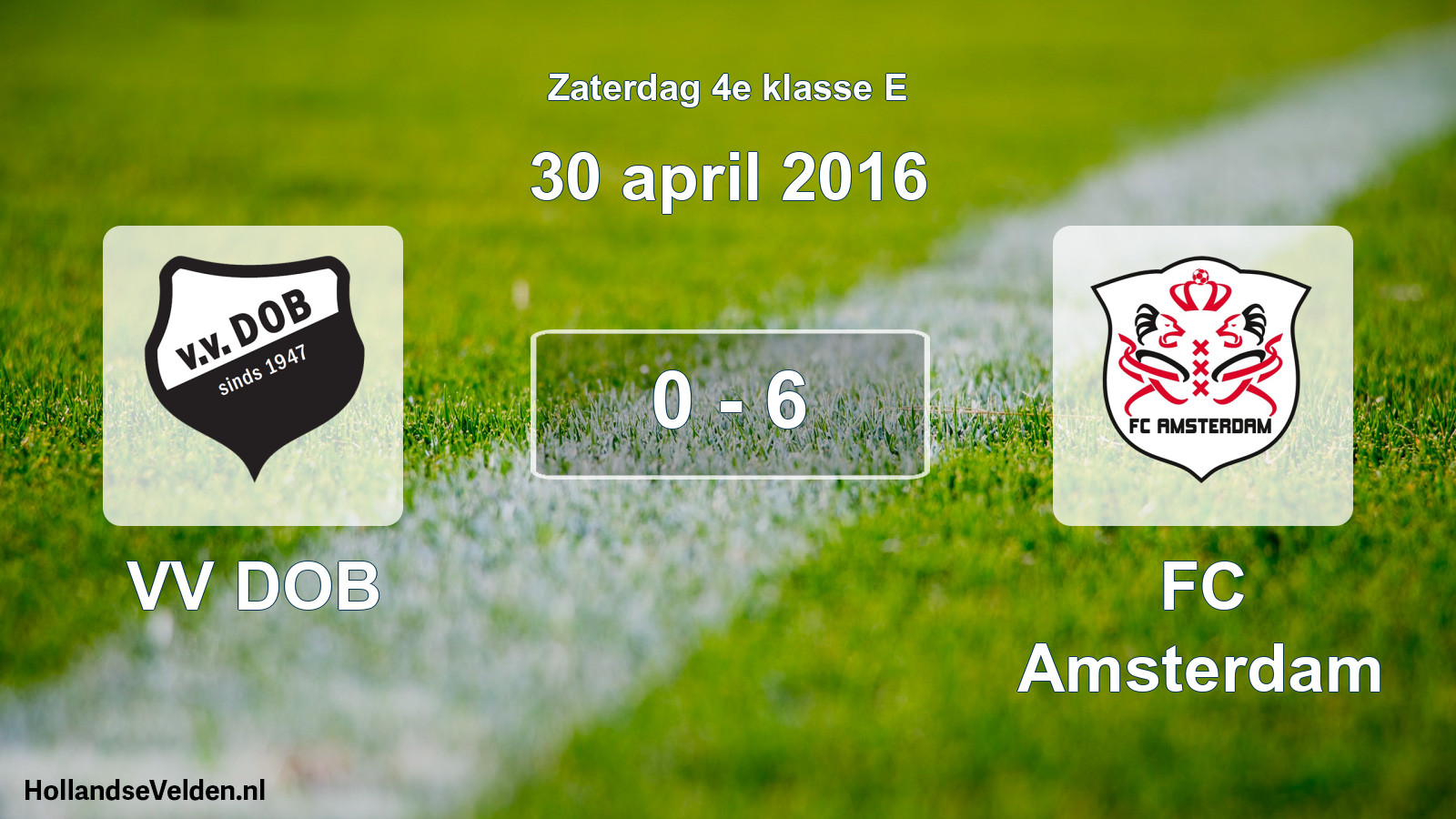 Total number of matches played: VV DOB - FC Amsterdam 0 - 6 (30 April 2016)