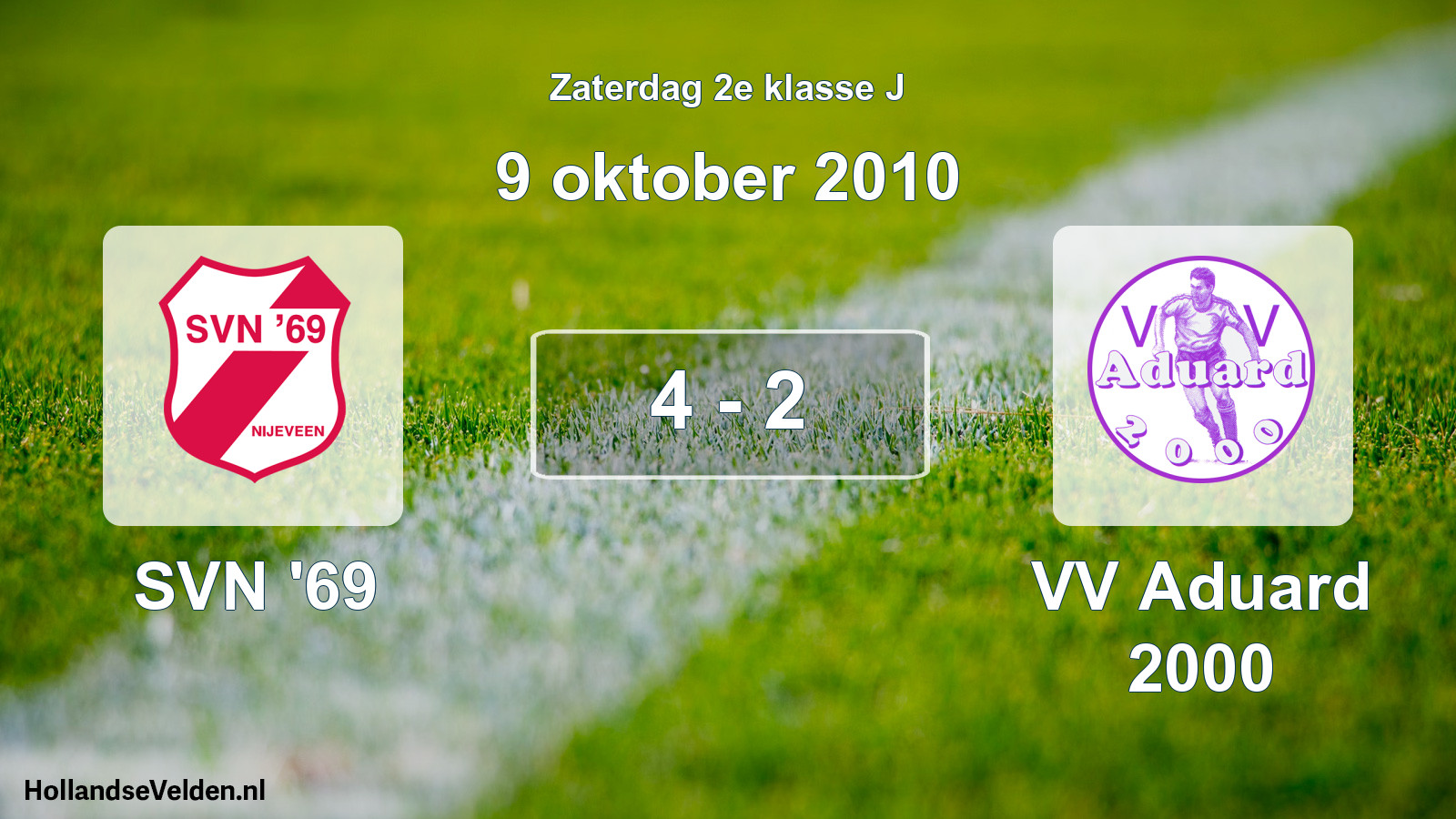 Total number of matches played: SVN '69 - VV Aduard 2000 4 - 2 (9 October 2010)