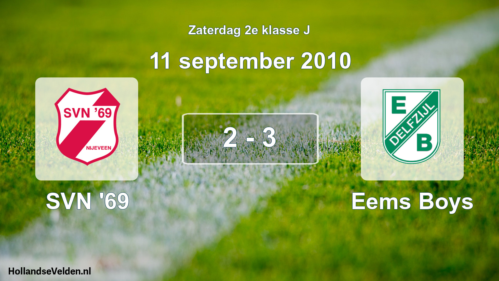Total number of matches played: SVN '69 - Eems Boys 2 - 3 (11 September 2010)