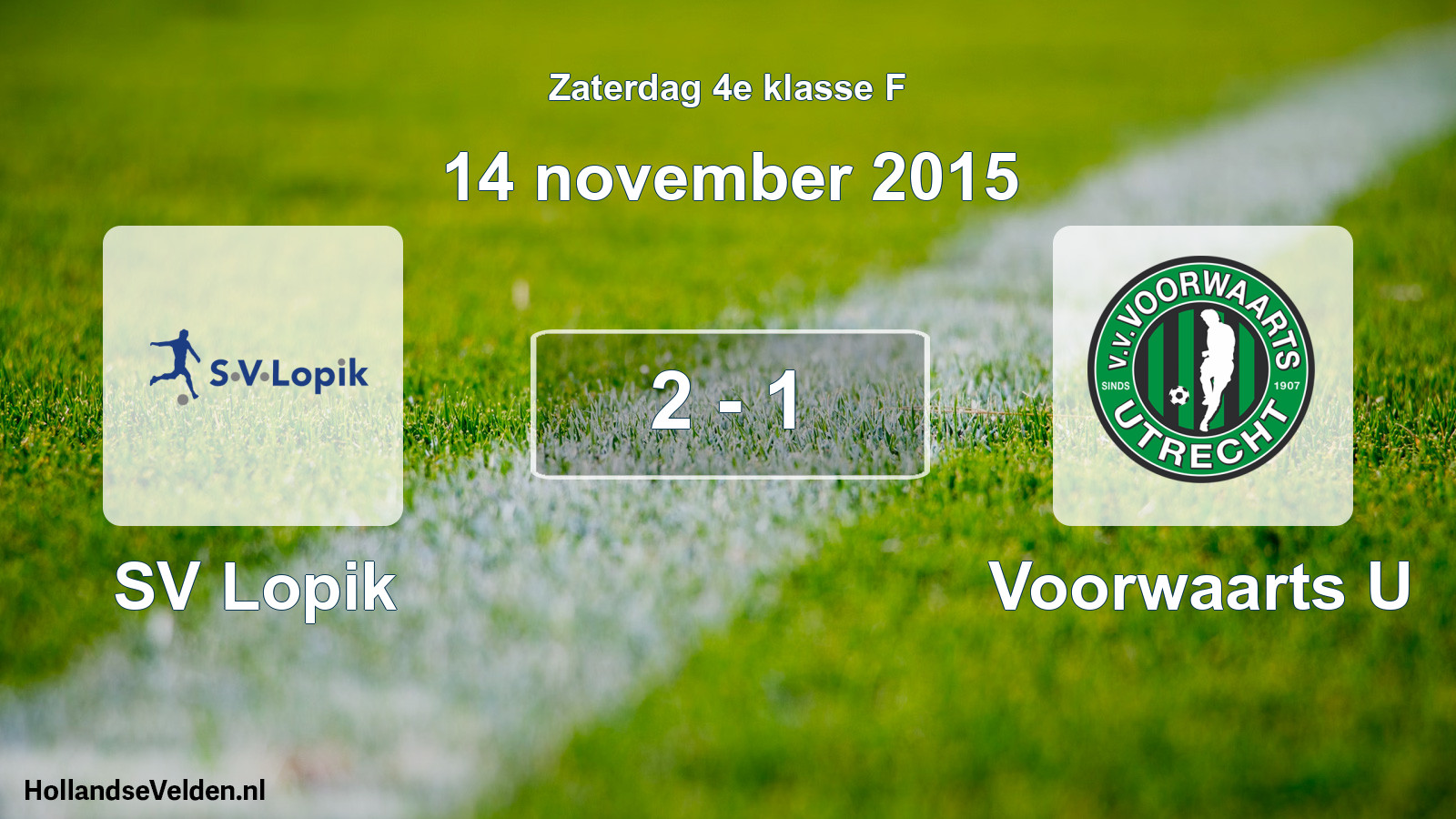 Total number of matches played: SV Lopik - Voorwaarts U 2 - 1 (14 November 2015)