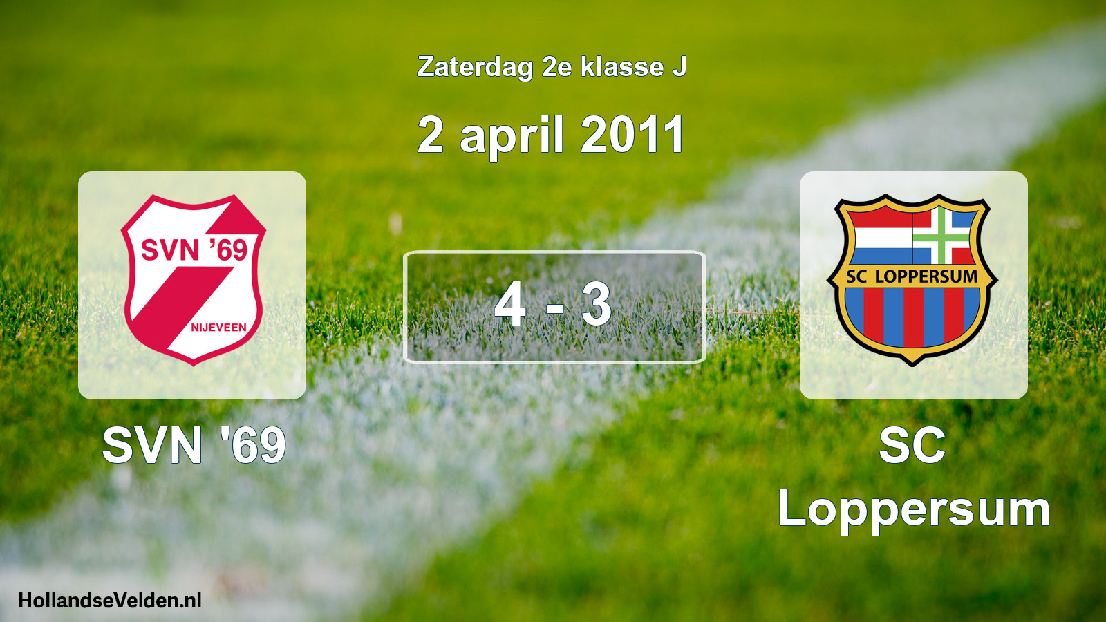 Total number of matches played: SVN '69 - SC Loppersum 4 - 3 (2 April 2011)