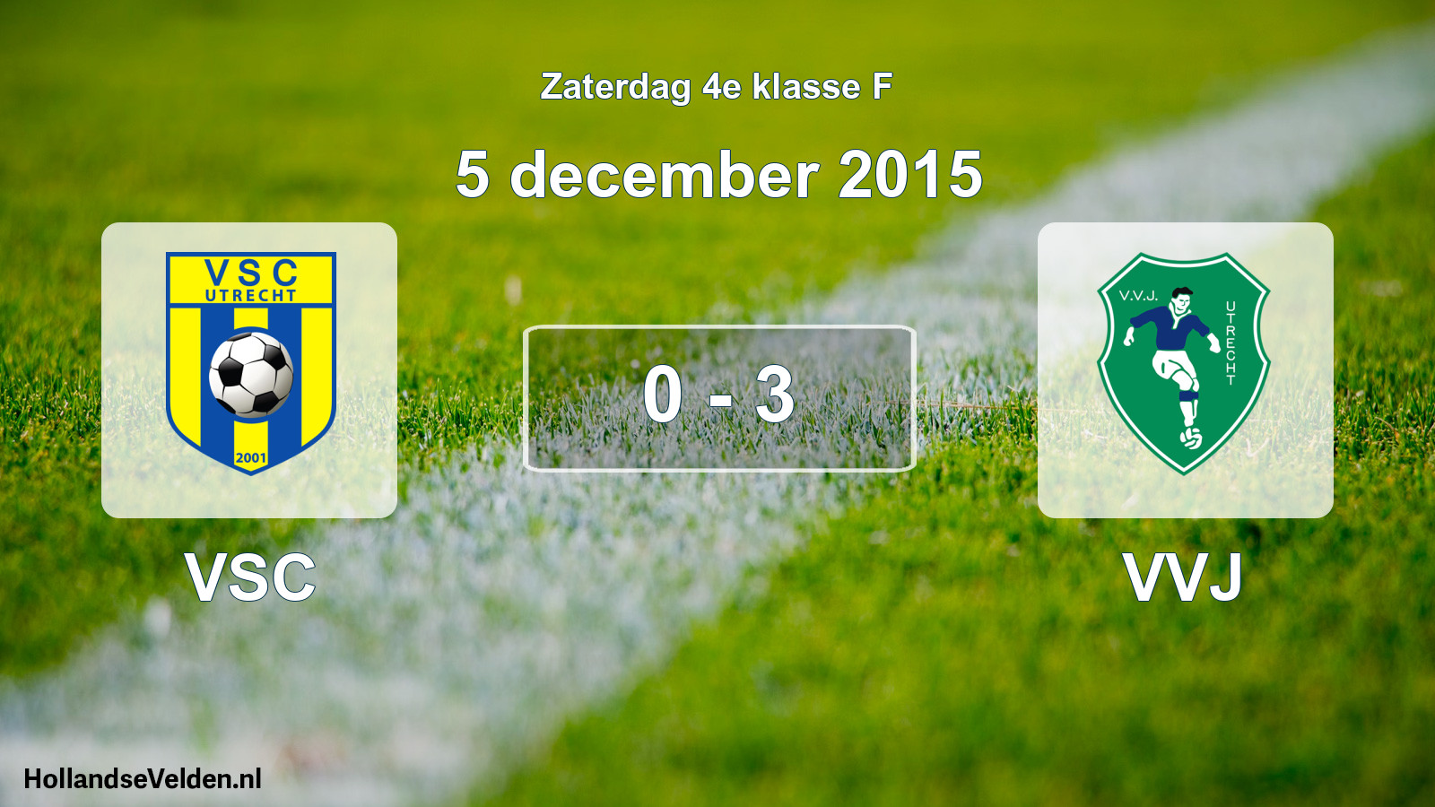 Total number of matches played: VSC - VVJ 0 - 3 (5 December 2015)