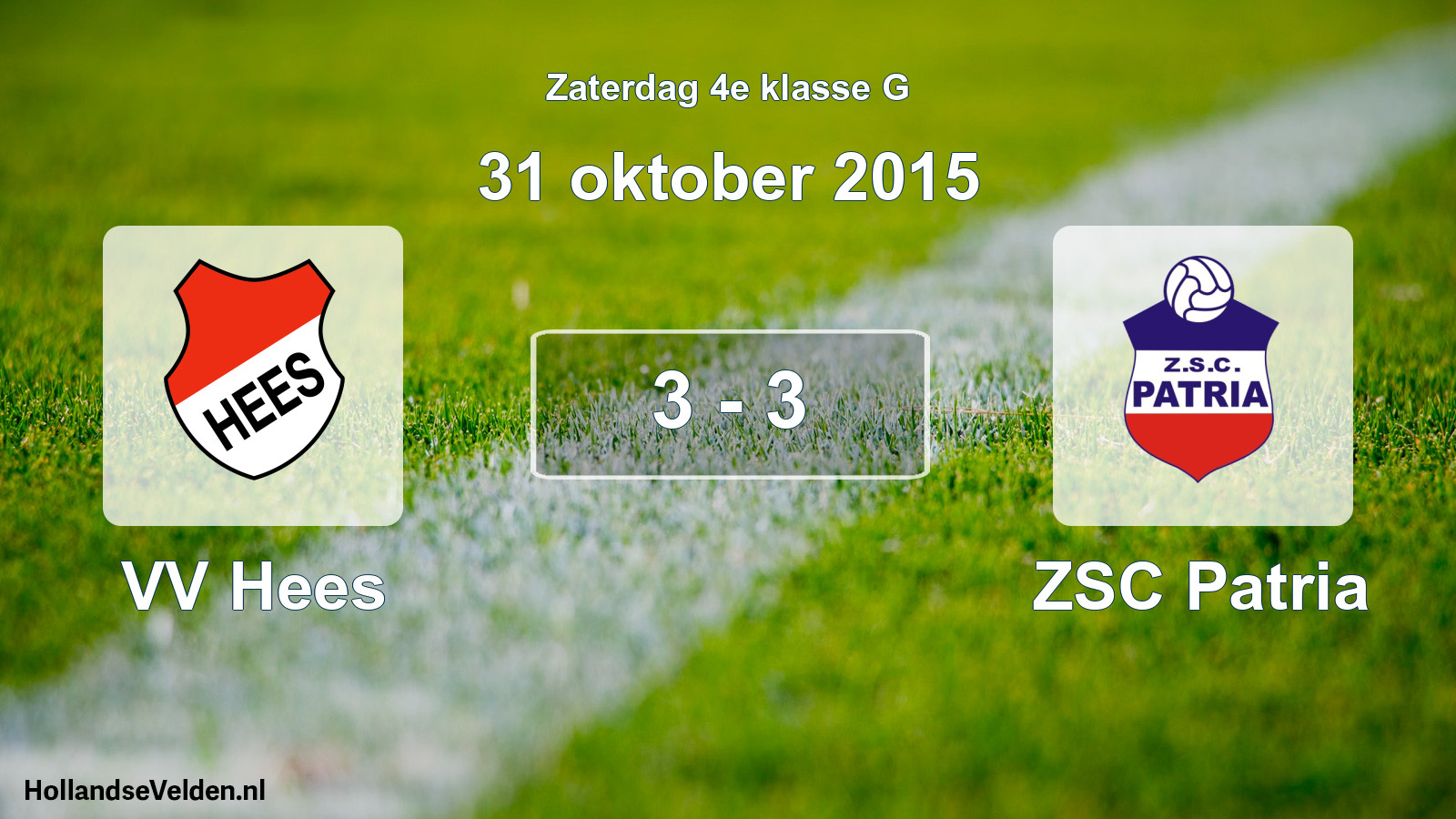 Total number of matches played: VV Hees - ZSC Patria 3 - 3 (31 October 2015)