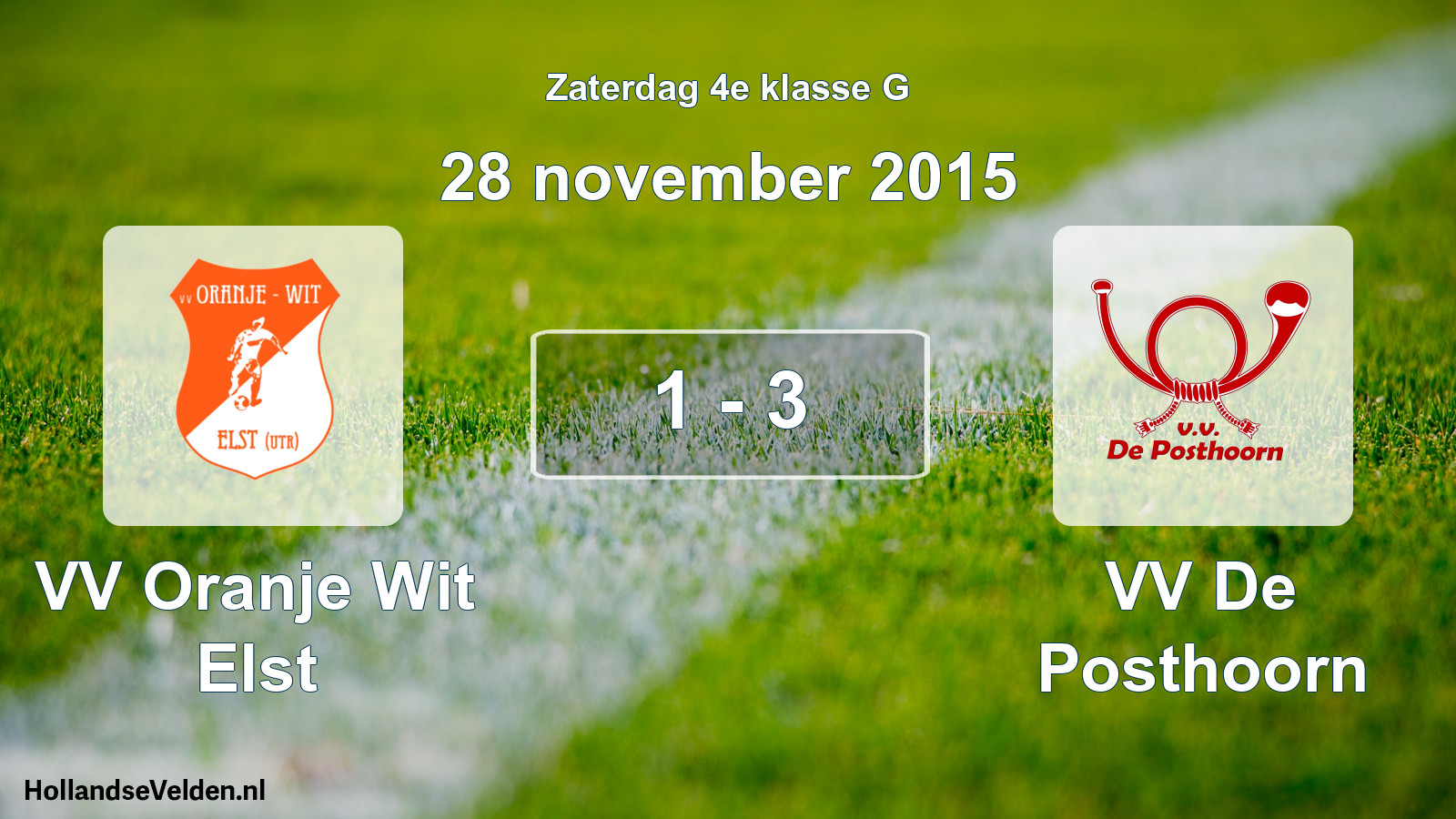 Total number of matches played: VV Oranje Wit Elst - VV De Posthoorn 1 - 3 (28 November 2015)